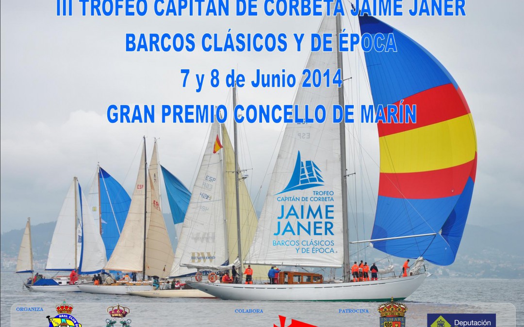 III Trofeo Capitán de Corbeta Jaime Janer , Gran Premio Concello de Marín, barcos Clásicos y de Época