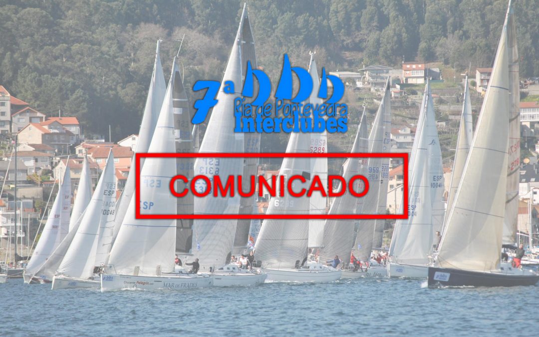 Comunicado del Comité Organizador de la 7ª Regata Interclubes Ría de Pontevedra